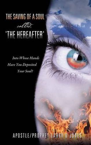 Cover image for The Saving of a Soul Called, 'The Hereafter