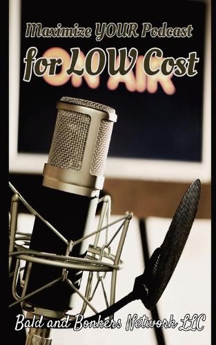 Cover image for Maximize Your Podcast for Low Cost