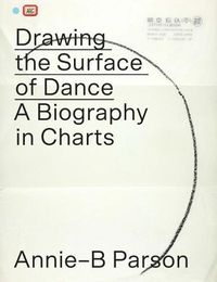 Cover image for Drawing the Surface of Dance: A Biography in Charts