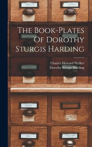 Cover image for The Book-plates Of Dorothy Sturgis Harding