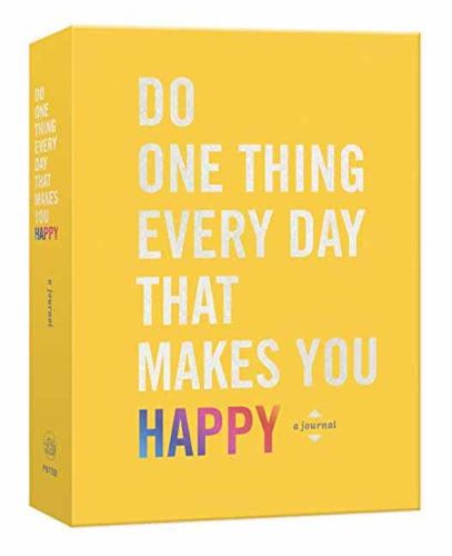 Cover image for Do One Thing Every Day That Makes You Happy: A Journal