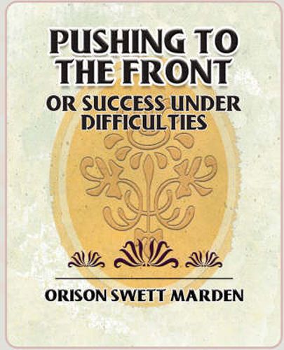 Cover image for Pushing to the Front or Success Under Difficulties