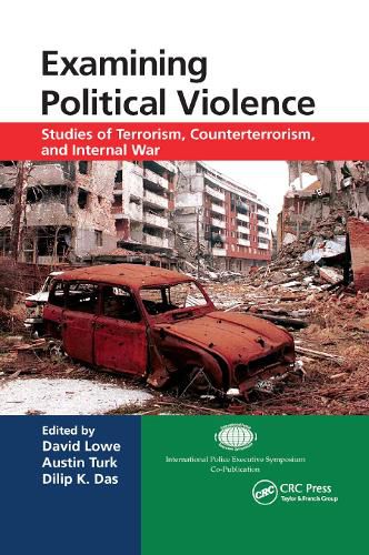 Cover image for Examining Political Violence: Studies of Terrorism, Counterterrorism, and Internal War