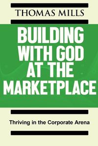 Cover image for Building With God At The Marketplace