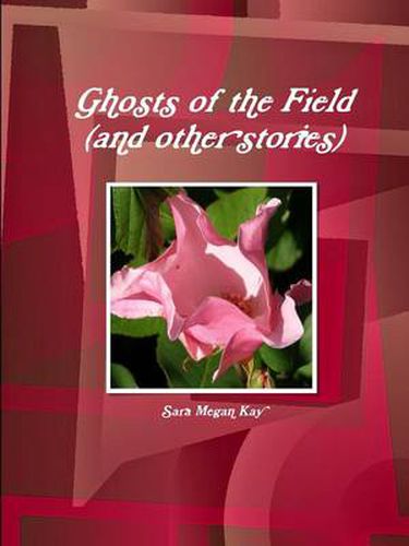 Cover image for Ghosts of the Field (and Other Stories)
