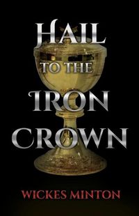 Cover image for Hail to the Iron Crown