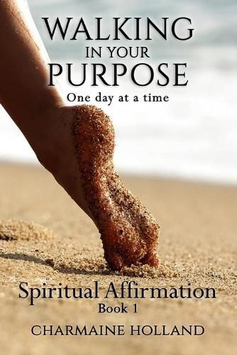 Cover image for Walking in Your Purpose: One Day at a Time