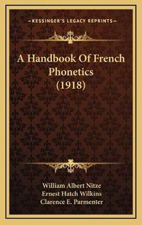 Cover image for A Handbook of French Phonetics (1918)