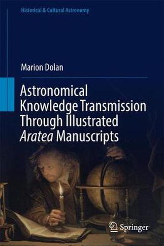 Cover image for Astronomical Knowledge Transmission Through Illustrated Aratea Manuscripts