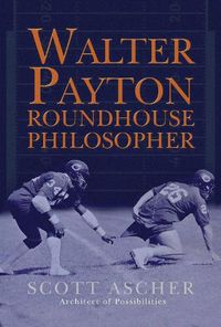 Cover image for Walter Payton Roundhouse Philosopher