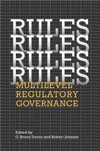 Cover image for Rules, Rules, Rules, Rules: Multi-Level Regulatory Governance