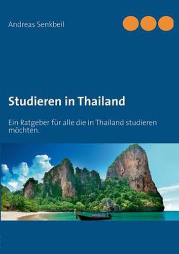 Cover image for Studieren in Thailand: Ein Ratgeber fur alle, die in Thailand studieren moechten.