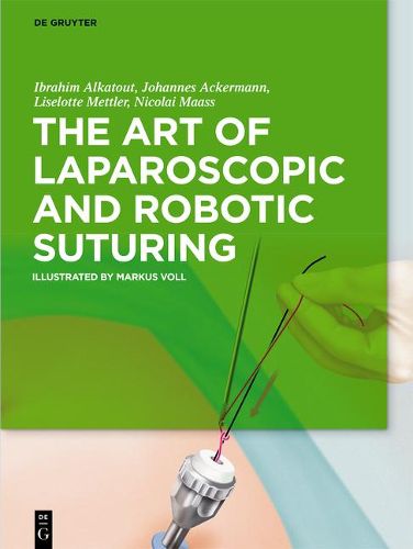 Cover image for The Art of Laparoscopic and Robotic Suturing