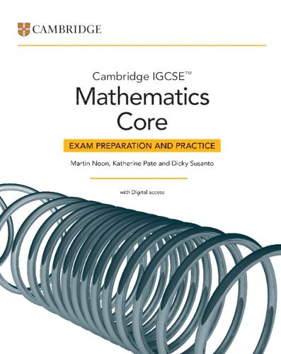 Cover image for Cambridge IGCSE (TM) Mathematics Core Exam Preparation and Practice with Digital Access (2 Years)