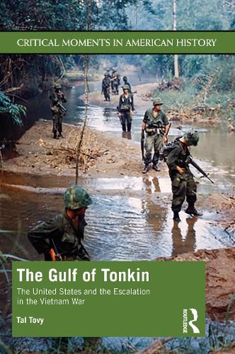 Cover image for The Gulf of Tonkin: The United States and the Escalation in the Vietnam War