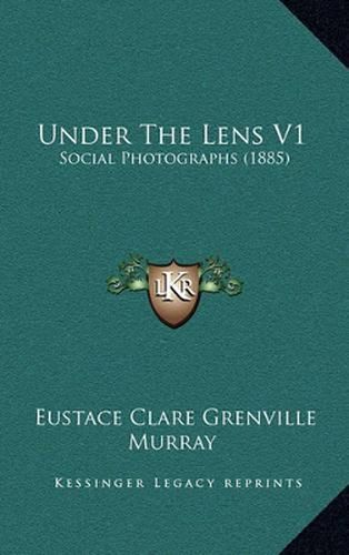 Under the Lens V1: Social Photographs (1885)