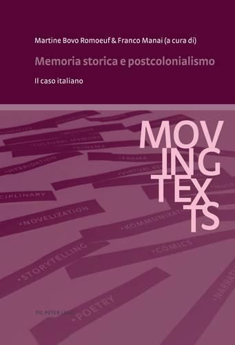 Memoria Storica E Postcolonialismo: Il Caso Italiano