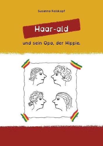 Cover image for Haar-ald: und sein Opa, der Hippie.