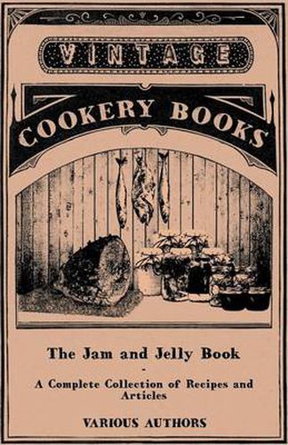 Cover image for The Jam and Jelly Book - A Complete Collection of Recipes and Articles