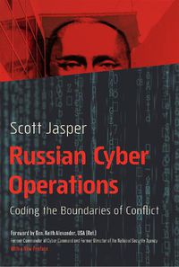 Cover image for Russian Cyber Operations: Coding the Boundaries of Conflict