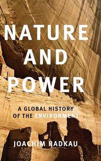 Cover image for Nature and Power: A Global History of the Environment