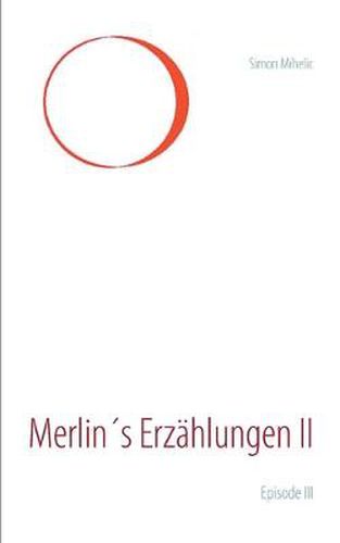 Cover image for Merlin's Erzahlungen II: Episode III