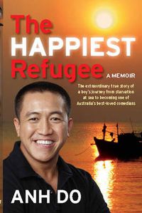 Cover image for The Happiest Refugee: My journey from tragedy to comedy