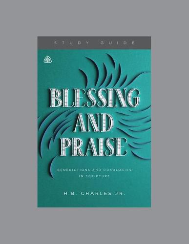 Cover image for Blessing and Praise Study Guide