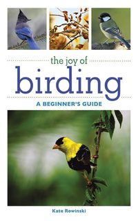 Cover image for The Joy of Birding: A Beginner's Guide