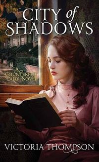 Cover image for City of Shadows: A Counterfeit Lady Novel