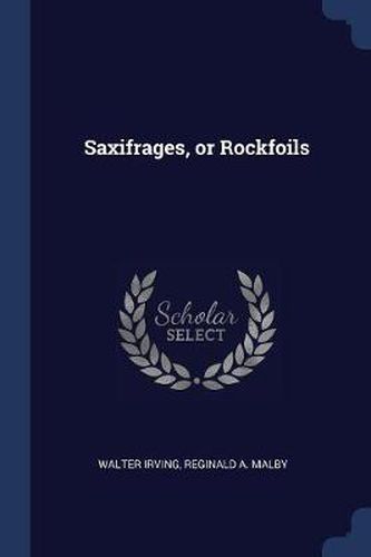 Cover image for Saxifrages, or Rockfoils