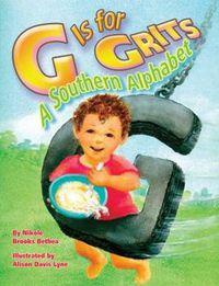 Cover image for G Is for Grits: A Southern Alphabet