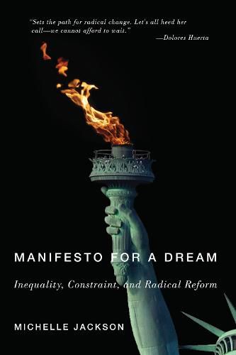 Cover image for Manifesto for a Dream: Inequality, Constraint, and Radical Reform