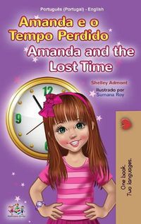 Cover image for Amanda and the Lost Time (Portuguese English Bilingual Children's Book - Portugal)