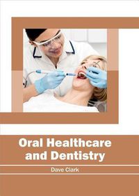 Cover image for Oral Healthcare and Dentistry