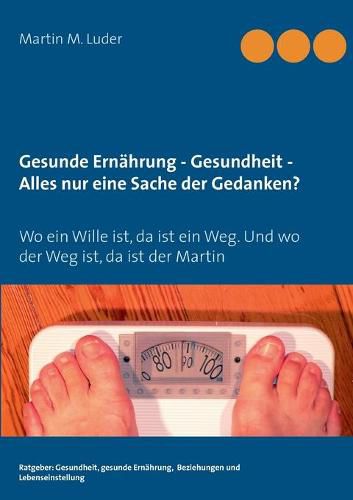 Cover image for Gesunde Ernahrung - Gesundheit - Alles nur eine Sache der Gedanken?