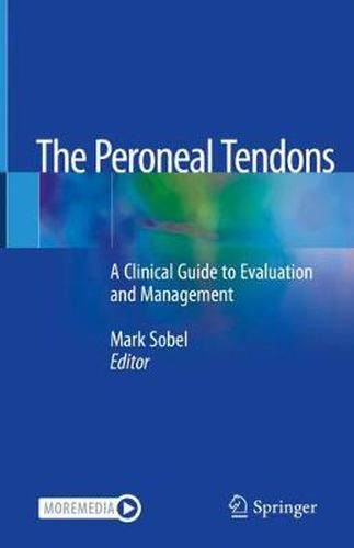 Cover image for The Peroneal Tendons: A Clinical Guide to Evaluation and Management