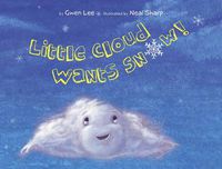 Cover image for Little Cloud Wants Snow