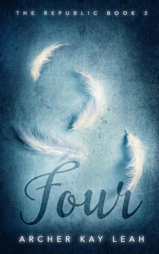 Cover image for Four (The Republic Book 2)