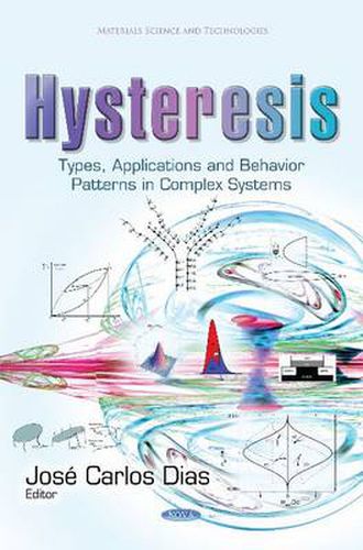 Cover image for Hysteresis: Types, Applications and Behavior Patterns in Complex Systems