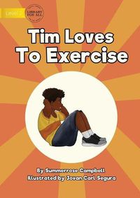 Cover image for Tim Loves to Exercise