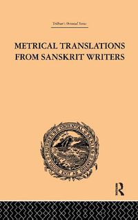 Cover image for Metrical Translations from Sanskrit Writers