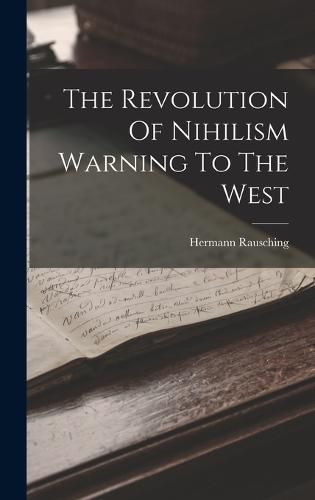 Cover image for The Revolution Of Nihilism Warning To The West