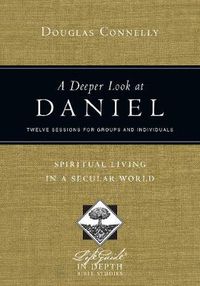 Cover image for A Deeper Look at Daniel - Spiritual Living in a Secular World