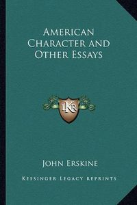 Cover image for American Character and Other Essays