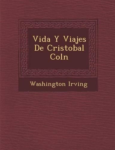 Cover image for Vida y Viajes de Cristobal Col N