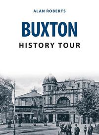 Cover image for Buxton History Tour