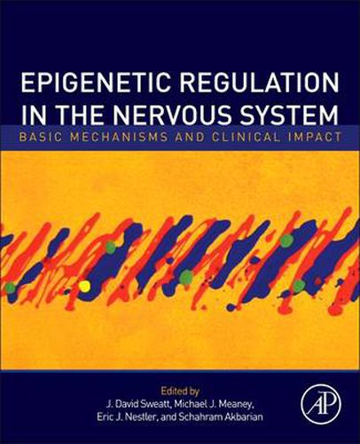 Epigenetic Regulation in the Nervous System: Basic Mechanisms and Clinical Impact