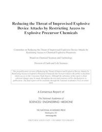 Cover image for Reducing the Threat of Improvised Explosive Device Attacks by Restricting Access to Explosive Precursor Chemicals