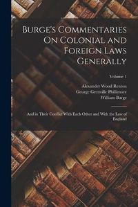 Cover image for Burge's Commentaries On Colonial and Foreign Laws Generally